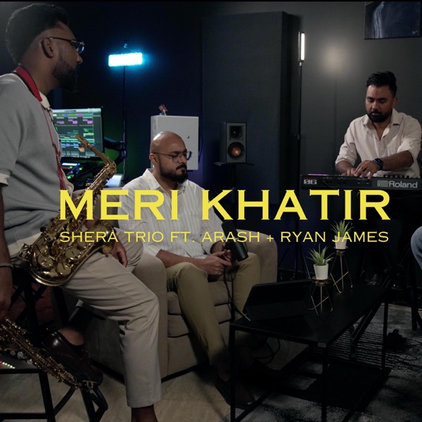 Meri Khatir (feat. Elton Shera, Ryan Shera, ARASH & Ryan James) - Single album cover