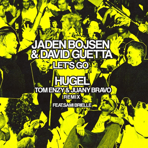 Let’s Go (feat. Tom Enzy, Juany Bravo & Sami Brielle) [HUGEL Remix] - Single album cover