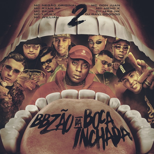 Bbzão da Boca Inchada 2 (feat. Mc Paiva ZS, MC LUUKY, MC Don Juan, DJ Japa NK, DJ DAVI DOGDOG) - Sin album cover