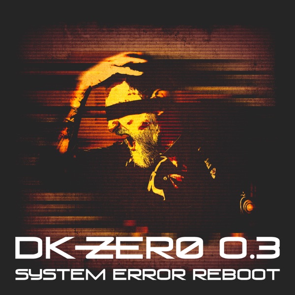 DK-Zero 0.3 - System Error Reboot album cover
