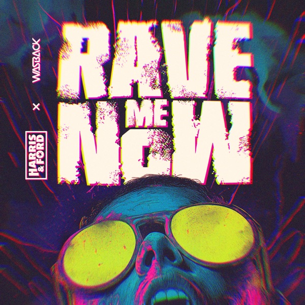 Rave Me Now - Single album cover