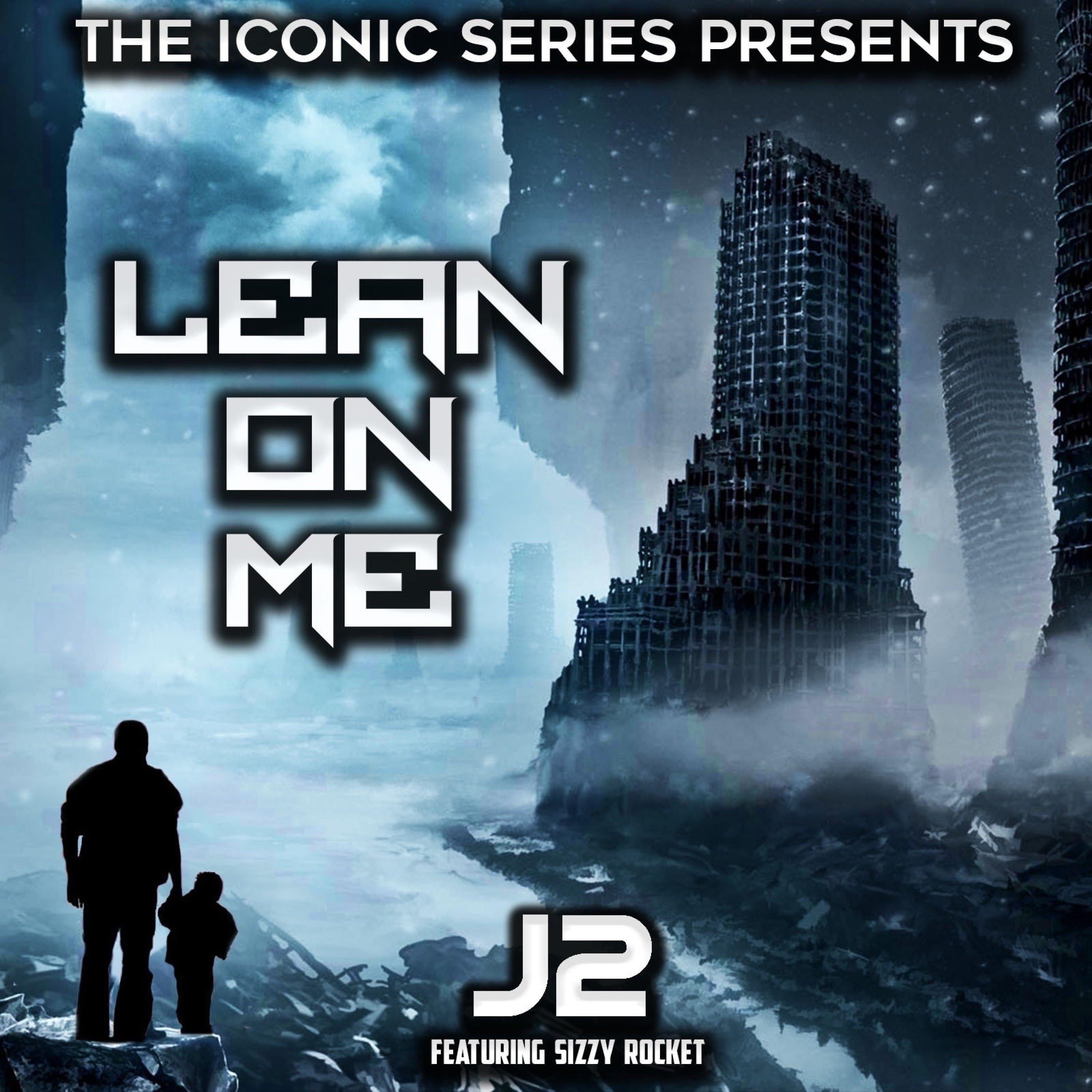 Lean on Me (feat. Sizzy Rocket) - Single album cover