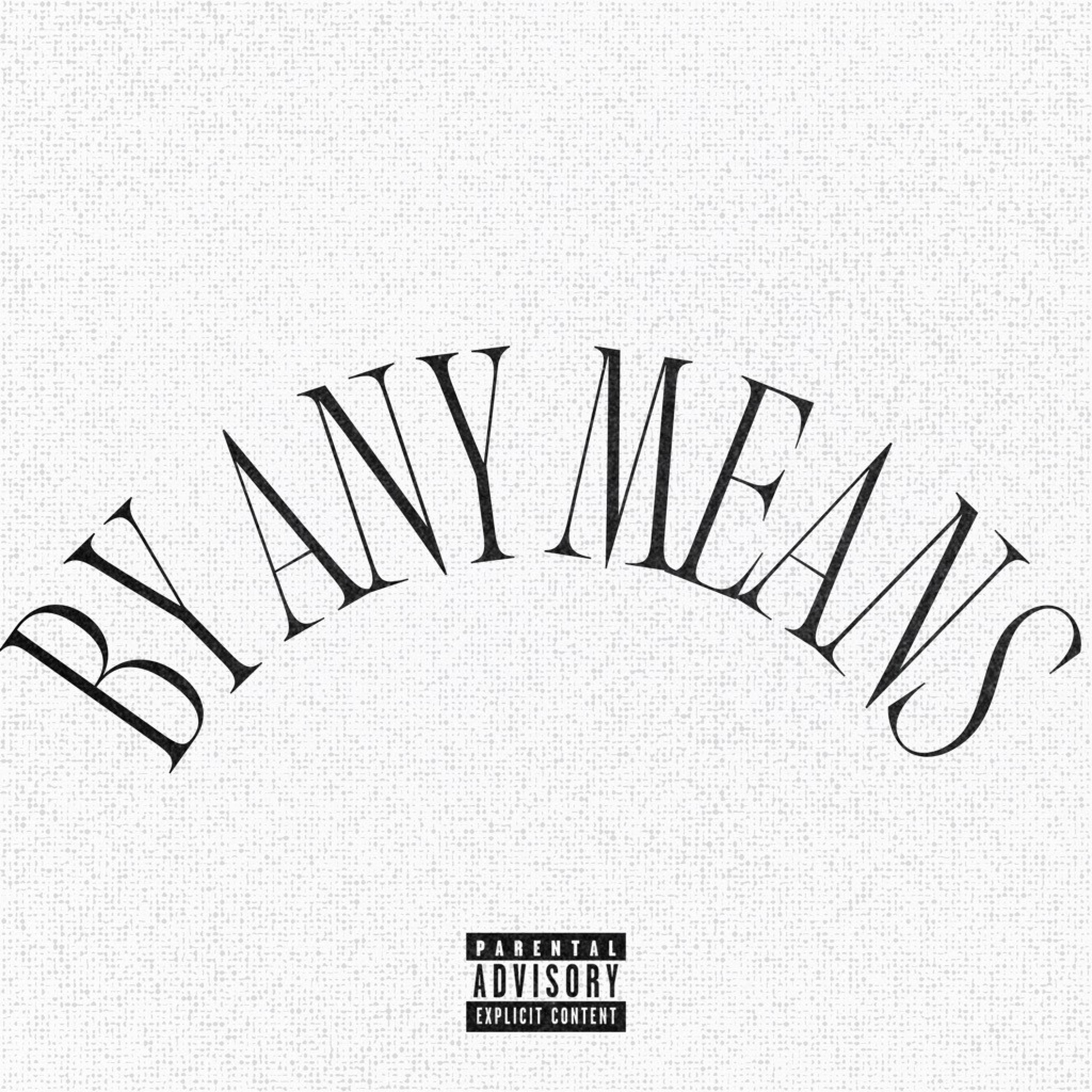 BY ANY MEANS - Single album cover