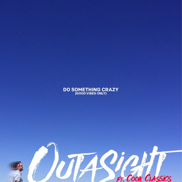 Do Something Crazy (feat. Cook Classics) - Single album cover