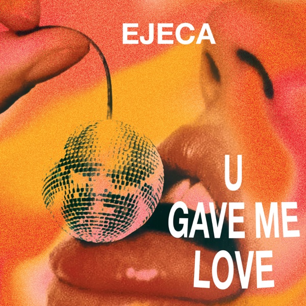 U Gave Me Love - Single album cover