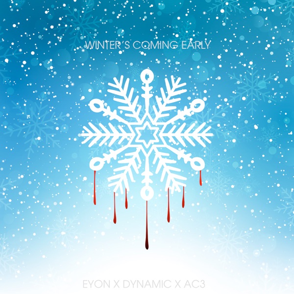 Winter's Coming Early (feat. Ac3 & Dynamic) - Single album cover
