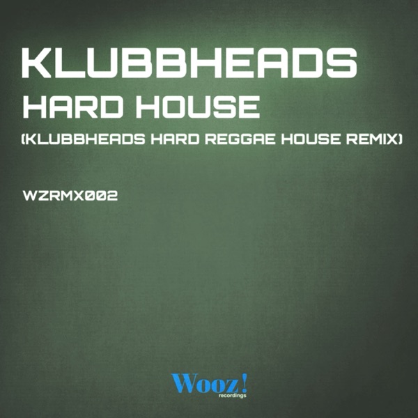 Hard House (Klubbheads Hard Reggae House Remix) - EP album cover