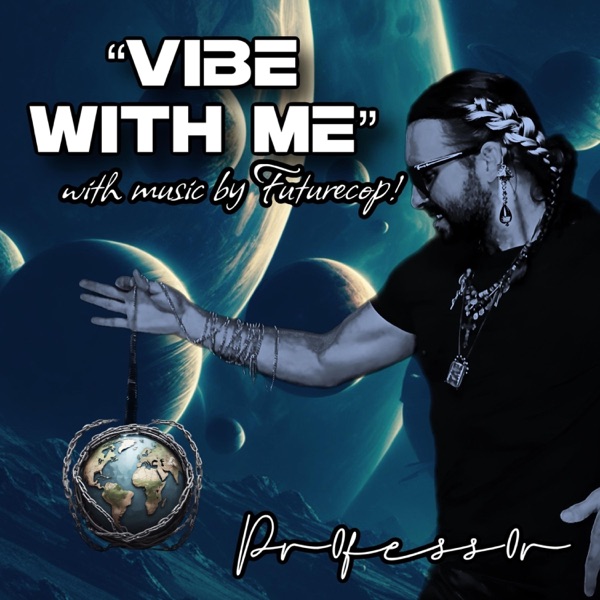 Vibe With Me (feat. FutureCop!) - Single album cover