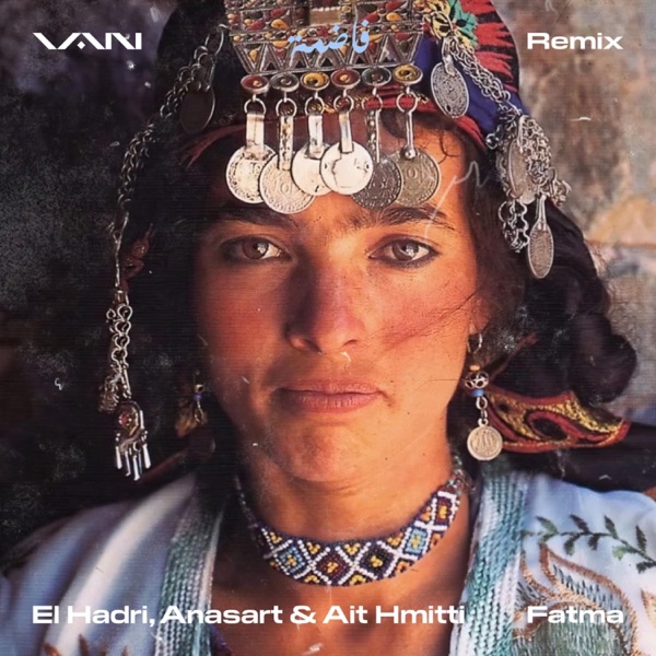 Fatma (feat. El Hadri Hamid, Anasart & Ait Hmitti Tariq) [Remix] - Single album cover