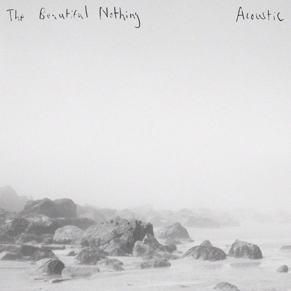 The Beautiful Nothing (Acoustic) - EP album cover
