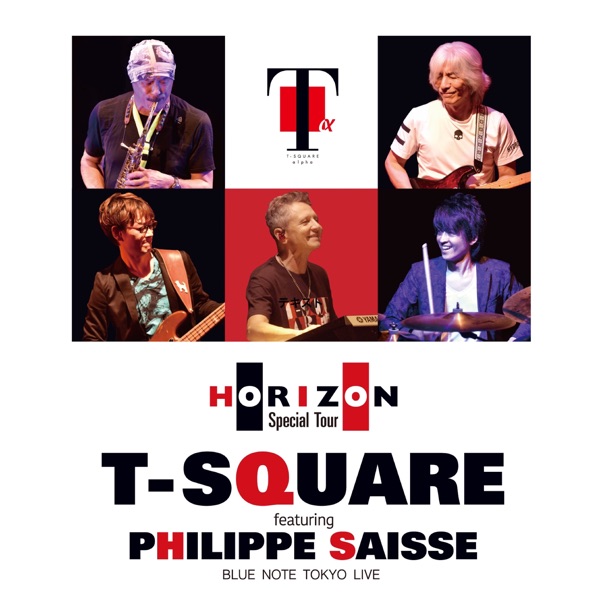 T-SQUARE featuring Philippe Saisse HORIZON Special Tour @ BLUE NOTE TOKYO album cover