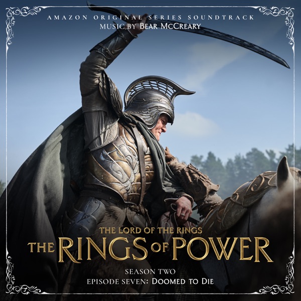 The Lord of the Rings: The Rings of Power (Season Two, Episode Seven: Doomed To Die - Amazon Origina album cover