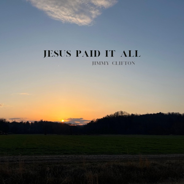 Jesus Paid It All - Single album cover