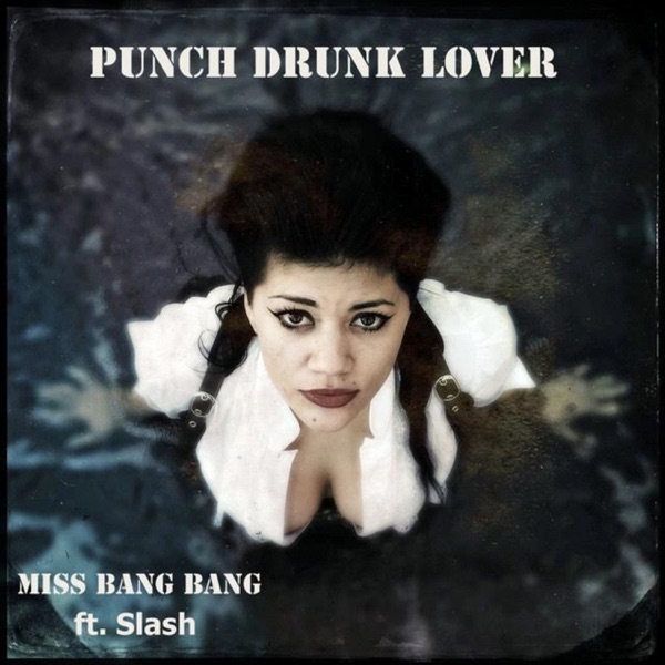 Punch Drunk Lover (feat. Slash) - Single album cover