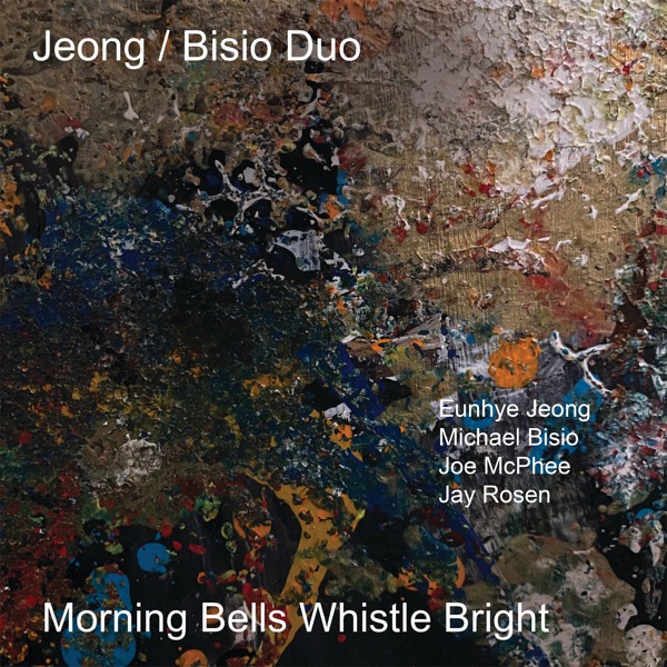 Morning Bells Whistle Bright (feat. Joe McPhee & Jay Rosen) album cover