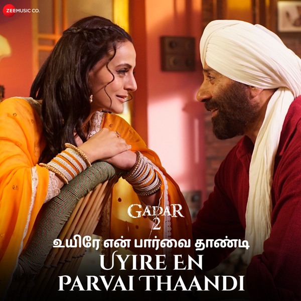 Uyire En Parvai Thaandi - Gadar 2 - Single album cover