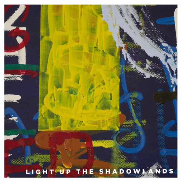 Light up the Shadowlands (feat. The Ivy League) - Single album cover