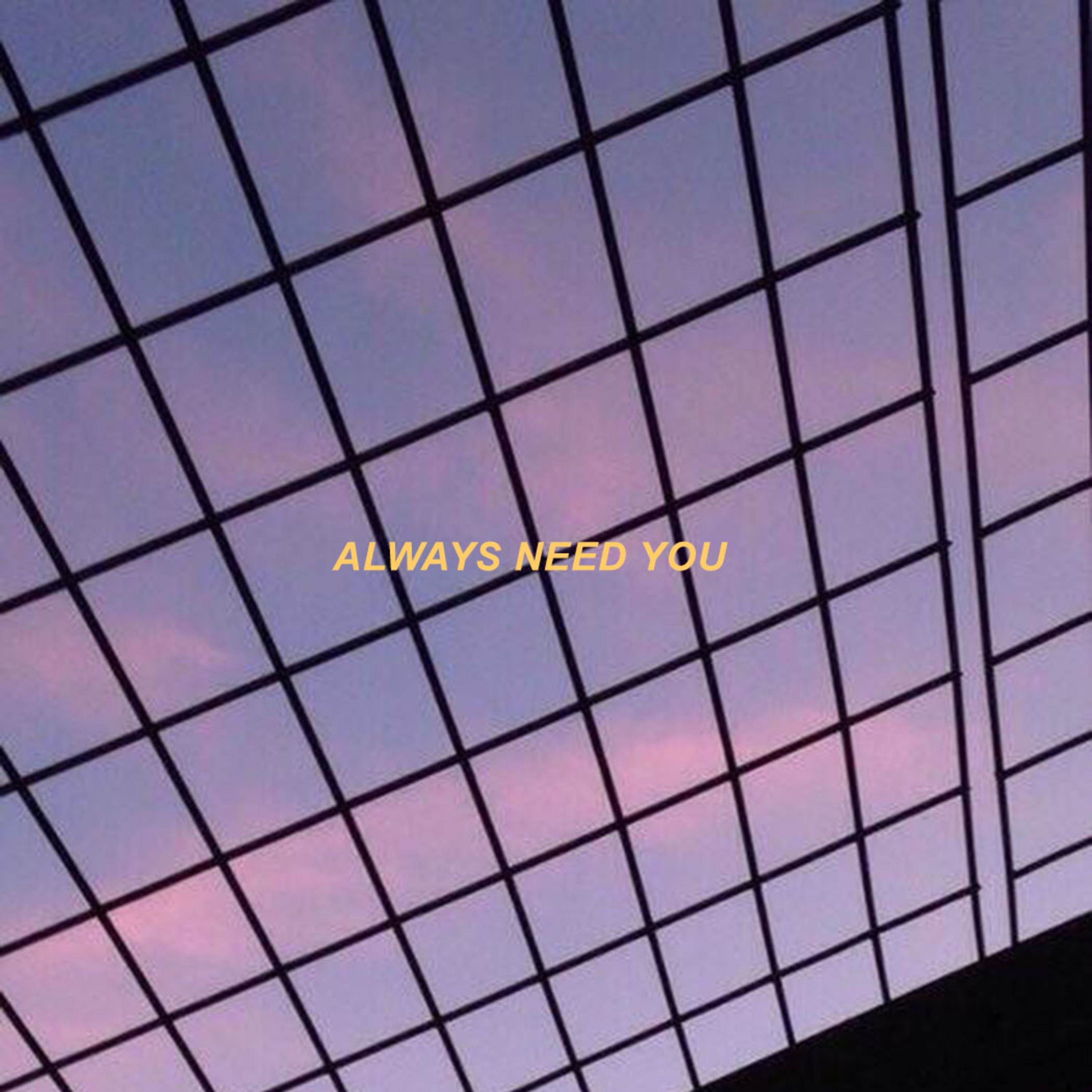 Always Need You - Single album cover