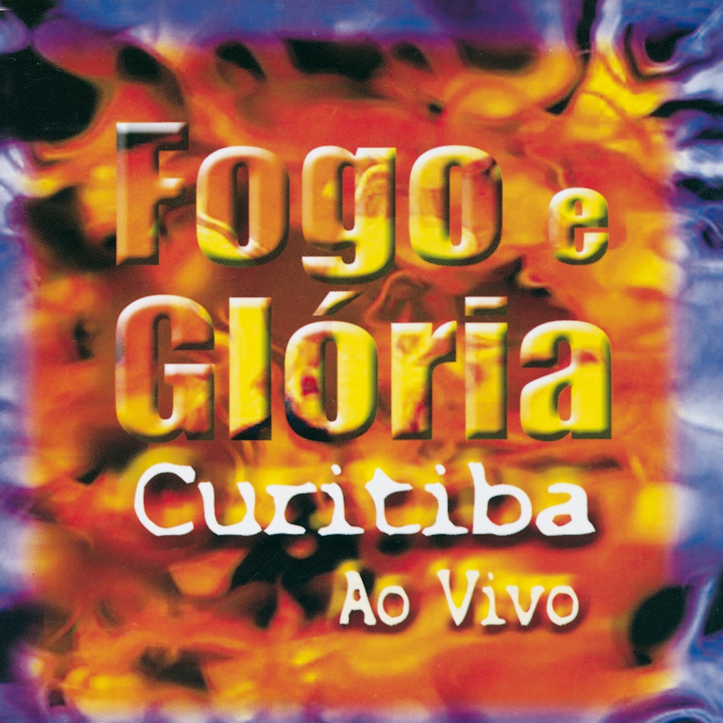 Fogo e Glória (Ao Vivo em Curitiba) album cover