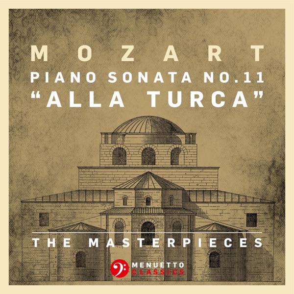 The Masterpieces - Mozart: Piano Sonata No. 11 in A Major, K. 331 "Alla Turca" - EP album cover