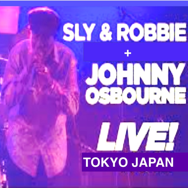 Johnny Osbourne + Sly & Robbie (Live In Tokyo Japan) album cover