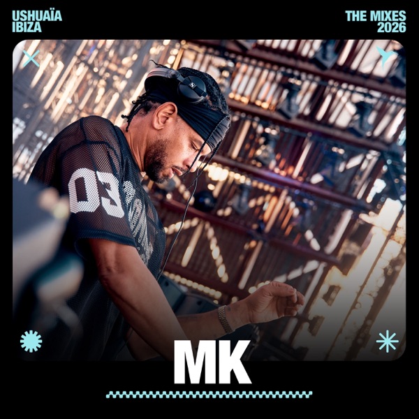 MK at Ushuaïa Ibiza: Jun 26, 2026 (DJ Mix) album cover