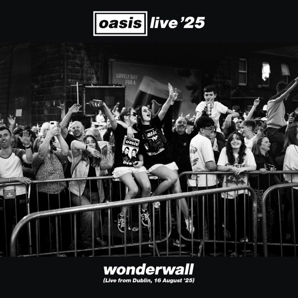 Wonderwall (Live from Dublin, 16 August '25) - Single album cover