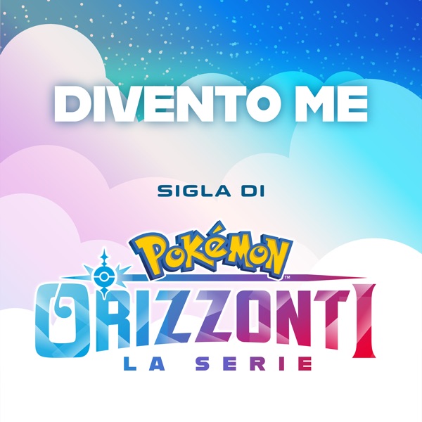Divento Me (Sigla della serie Orizzonti Pokémon) - Single album cover