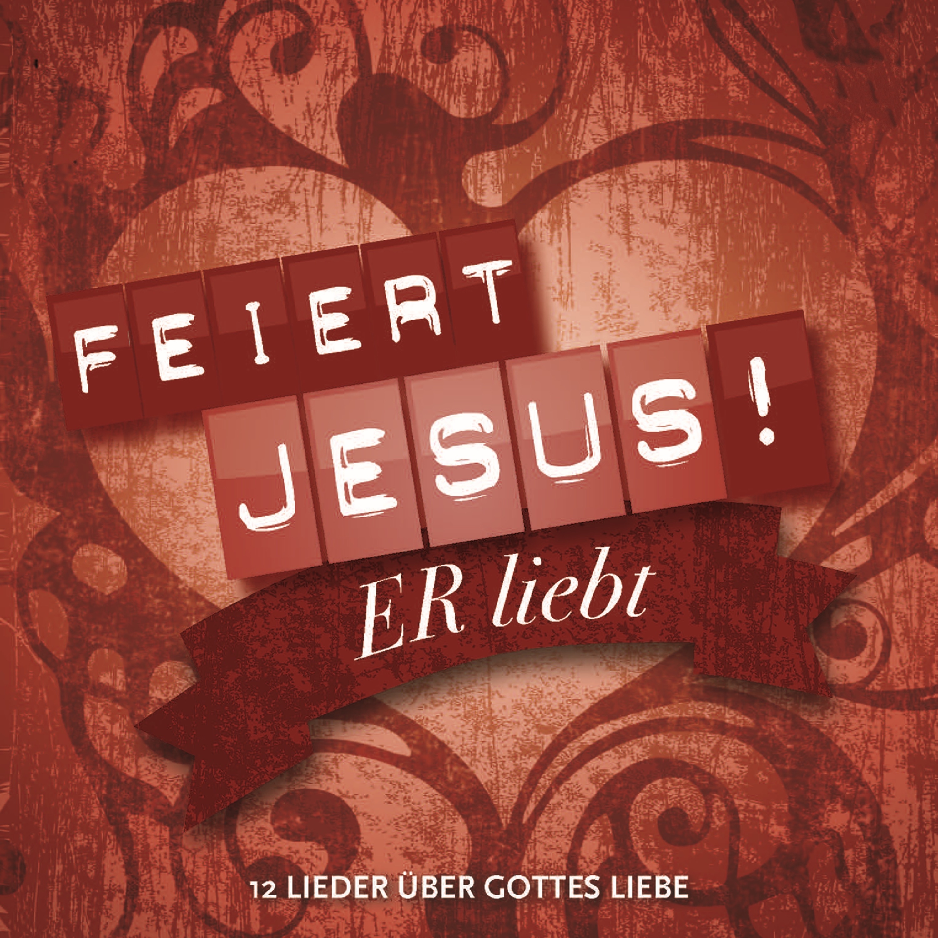 Feiert Jesus! Er liebt album cover