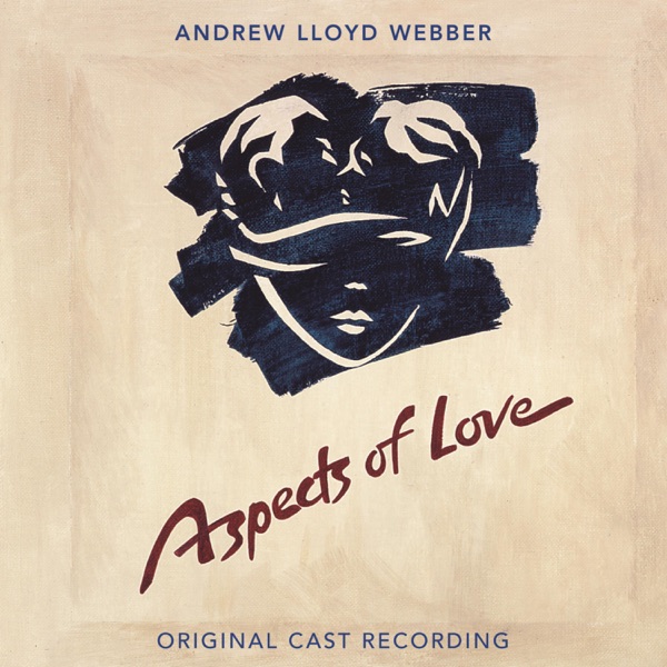 Aspects of Love (Original London Cast Recording) (Remastered 2005) album cover