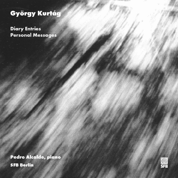György Kurtág: Diary Entries, Personal Messages // SFB recordings 2001 album cover