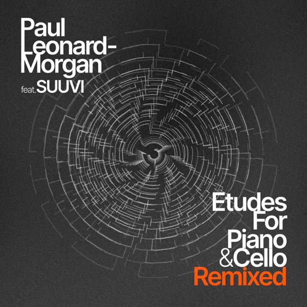 Paul Leonard-Morgan: Etudes for Piano & Cello (Remixed) - EP album cover