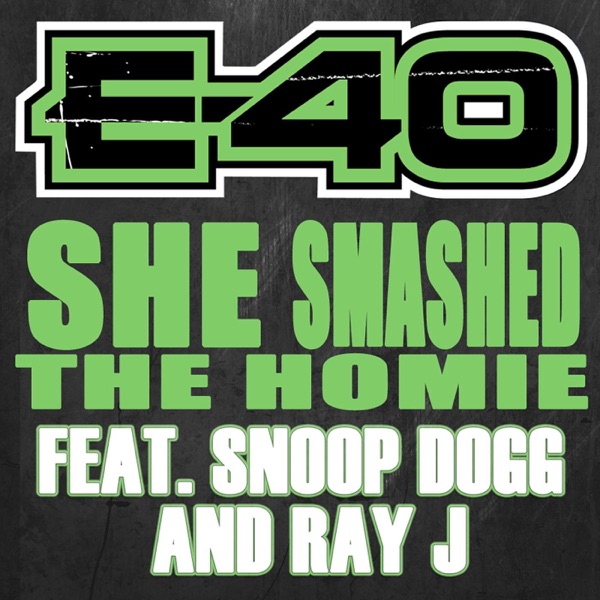 She Smashed the Homie (feat. Snoop Dogg & Ray J) - Single album cover