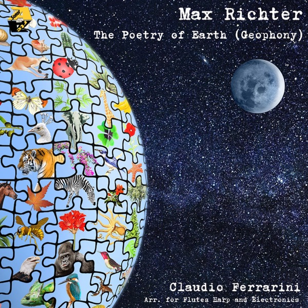 Max Richter: The Poetry of Earth (Geophony) [Arr. for Flutes, Harp and Electronics by Claudio Ferrar album cover
