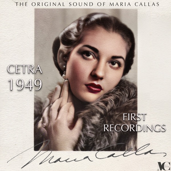 The 1949 Cetra Recordings: Works by Bellini, Mozart & Wagner (The Original Sound of Maria Callas) album cover