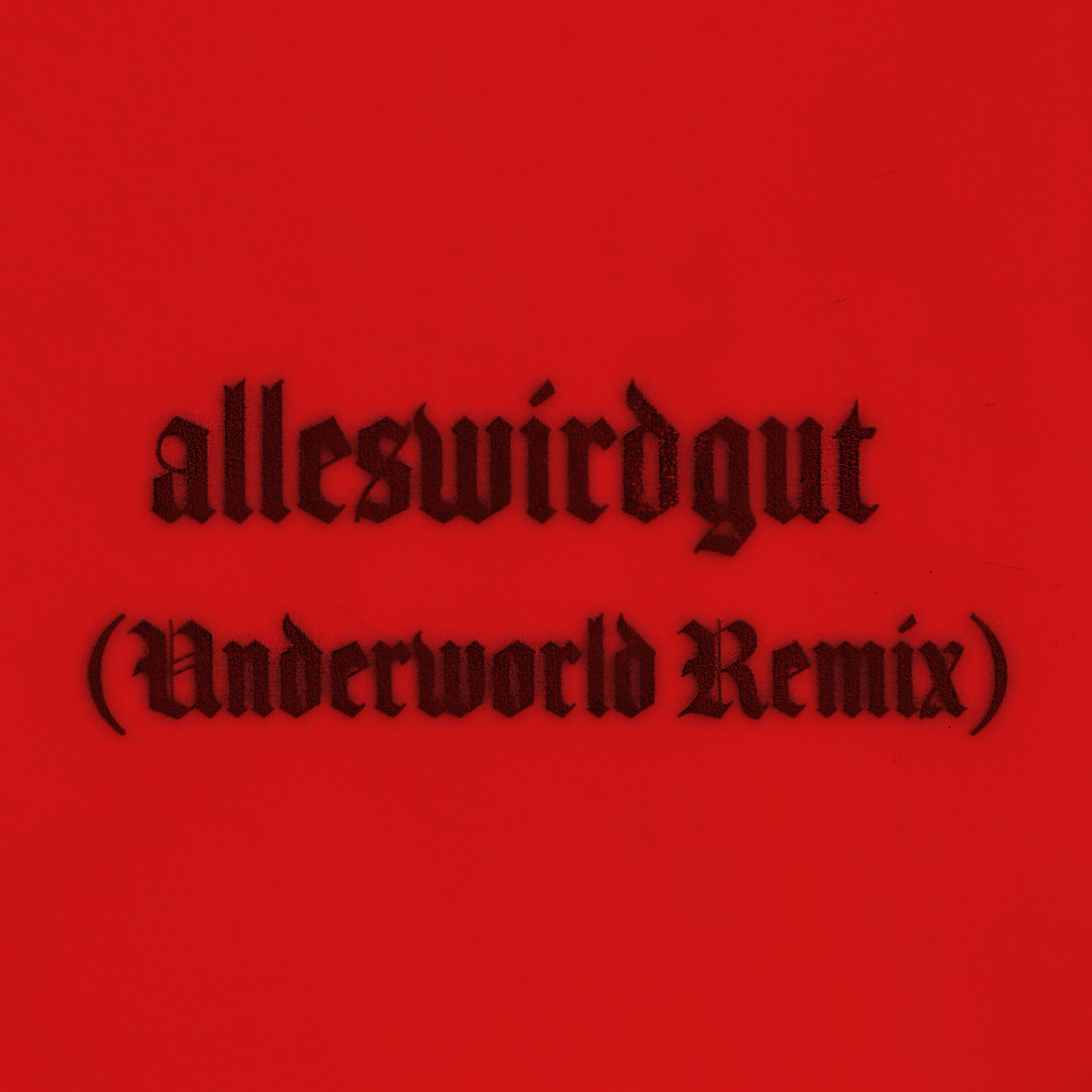 alleswirdgut (Underworld Remix) - Single album cover