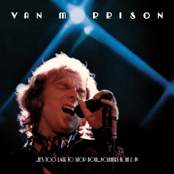 ..It's Too Late to Stop Now...Vol. II, III & IV (Live) album cover