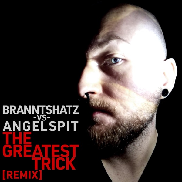 The Greatest Trick (BRANNTSHATZ Remix) - Single album cover