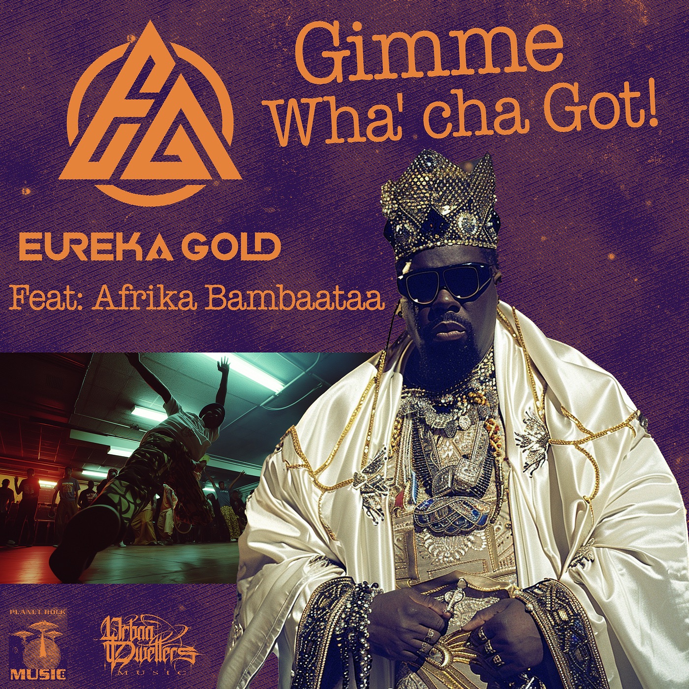 Gimme Wha' cha Got! - Single (feat. Afrika Bambaataa) - Single album cover