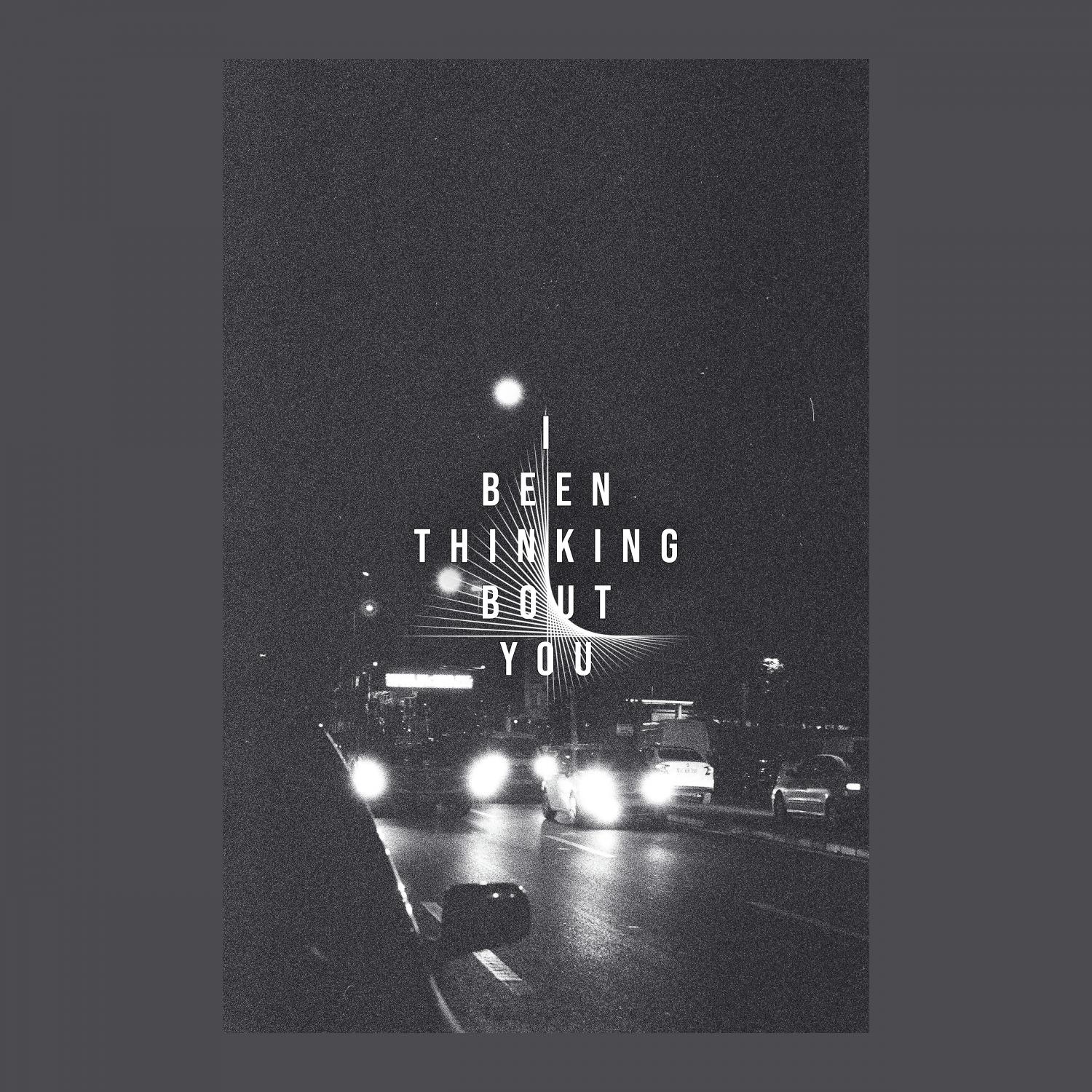 I Been Thinking Bout You - Single album cover