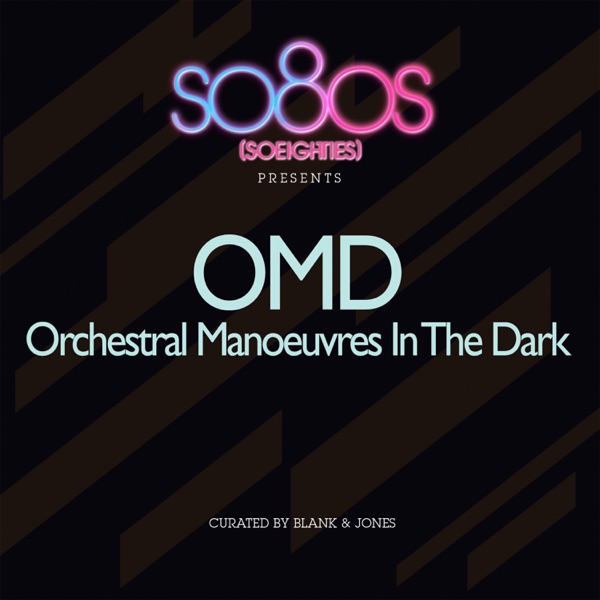 So80s Presents Orchestral Manoeuvres In the Dark (Curated by Blank & Jones) album cover