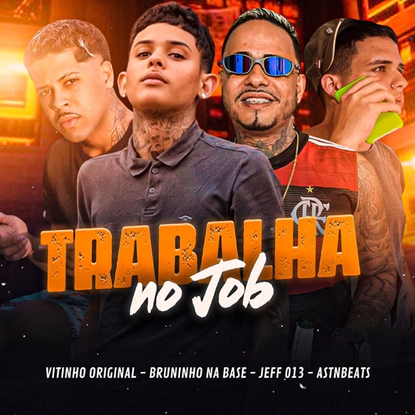 Trabalha no Job (feat. ASTN) - Single album cover