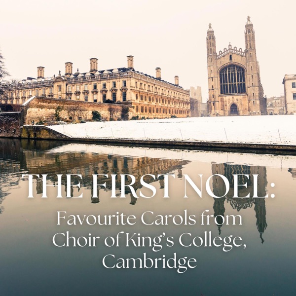 The First Noel: Favourite Carols from Choir of King’s College, Cambridge album cover