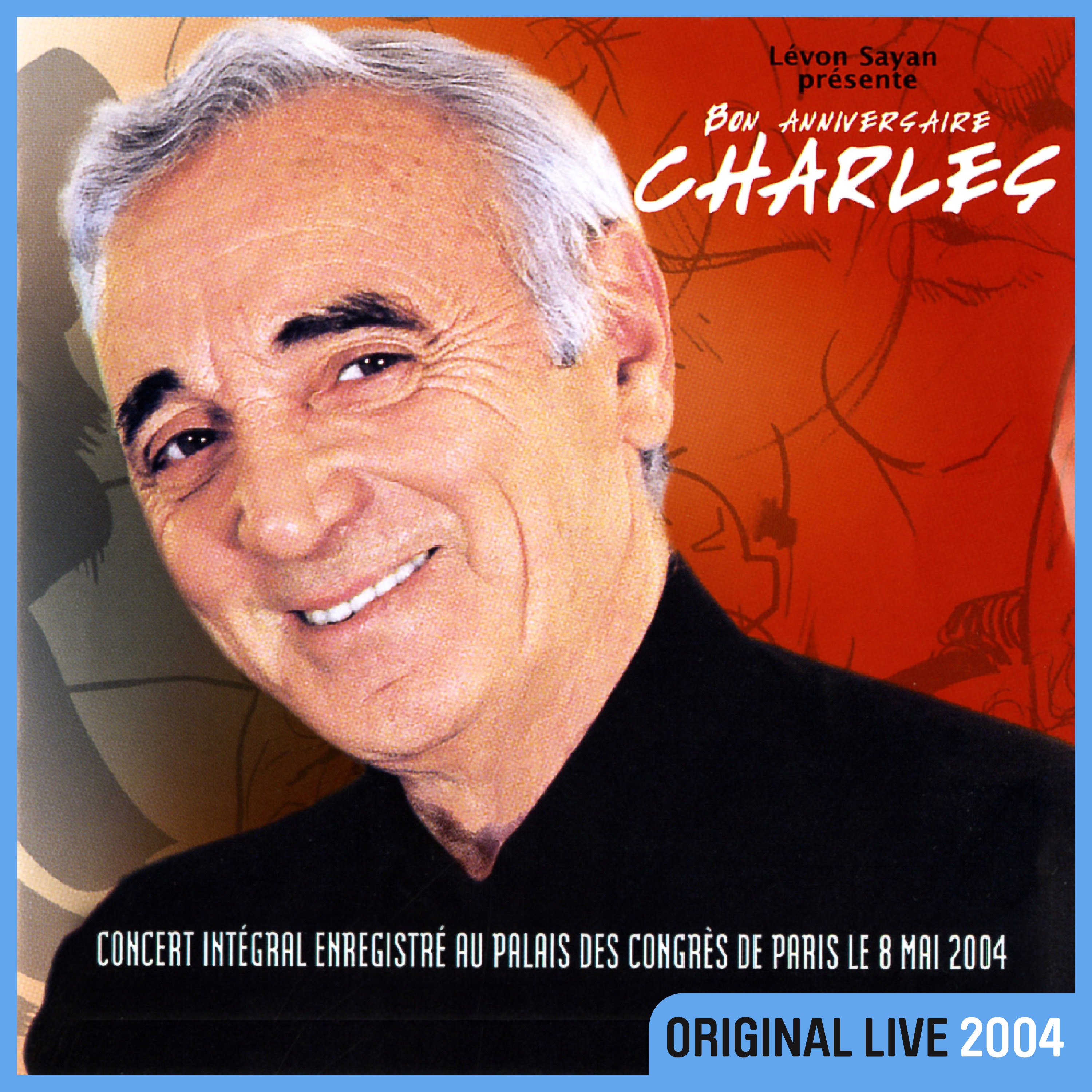 Bon anniversaire Charles (Live au Palais des Congrès / 2004) album cover