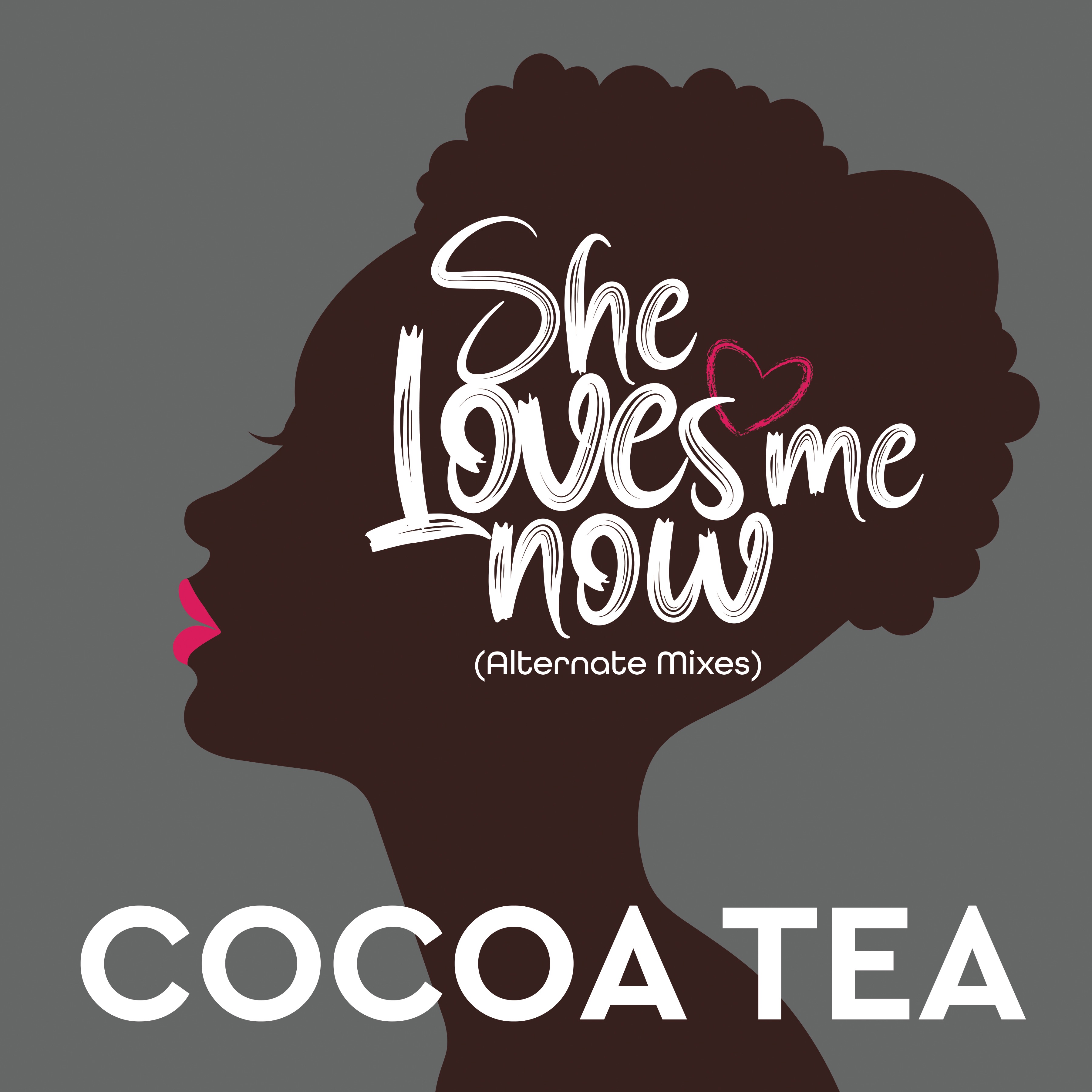 She Loves Me Now (Alternate Mixes) - Single album cover