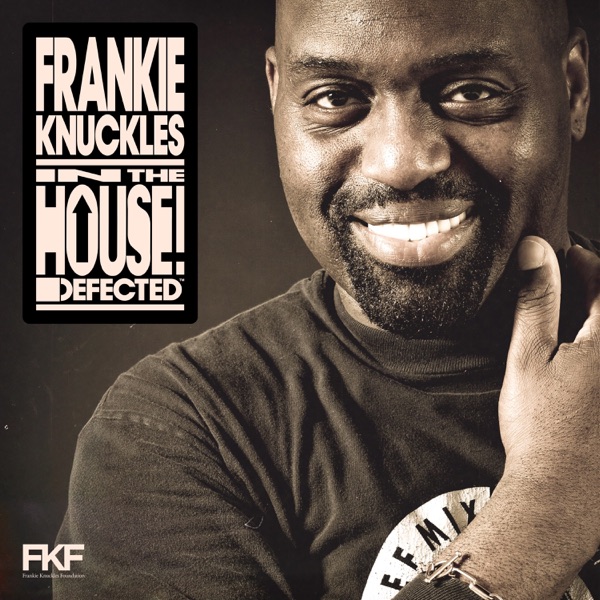 Defected presents Frankie Knuckles In The House (DJ Mix) album cover