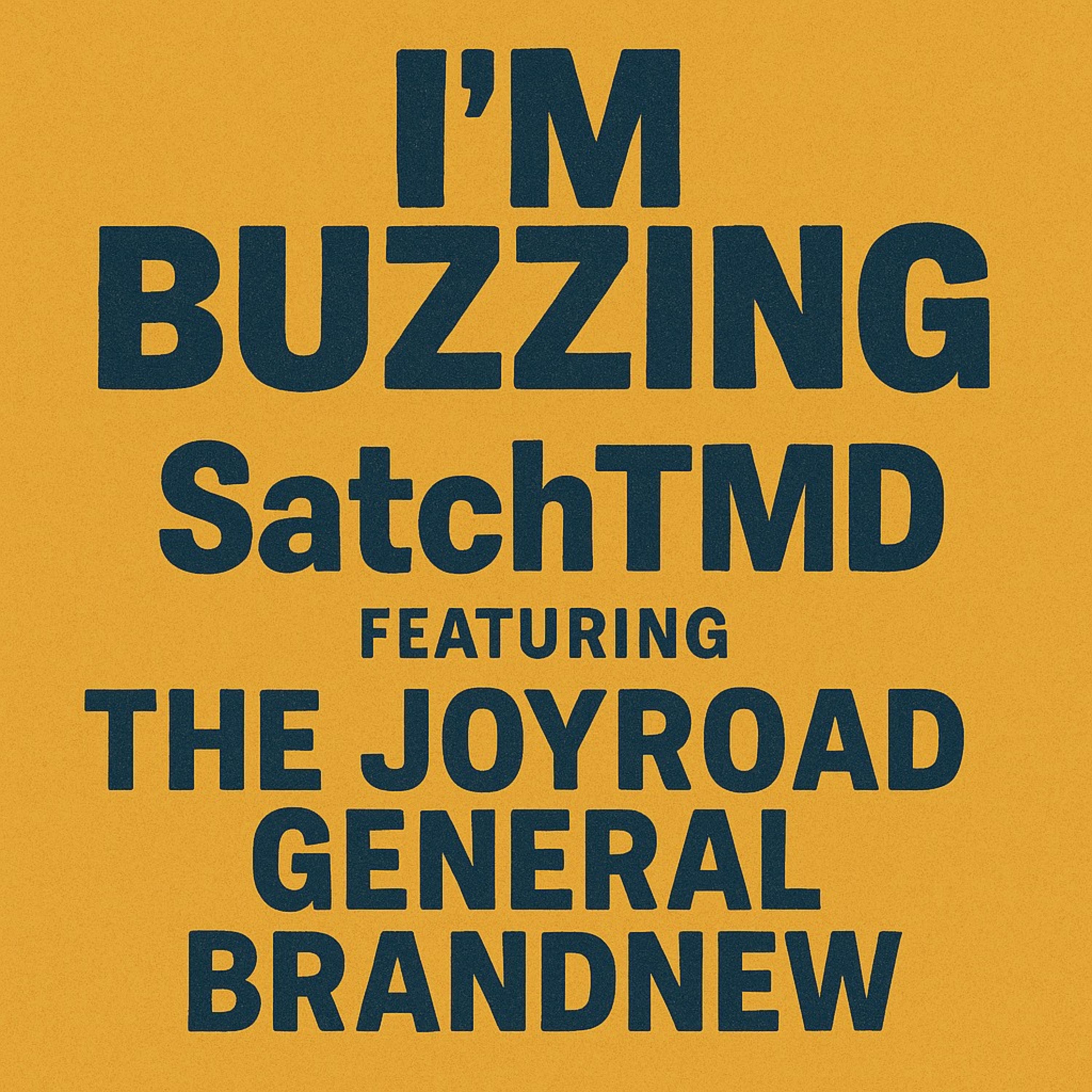 IM BUZZING (feat. THE JOYRD GENERAL & Brand New) - Single album cover