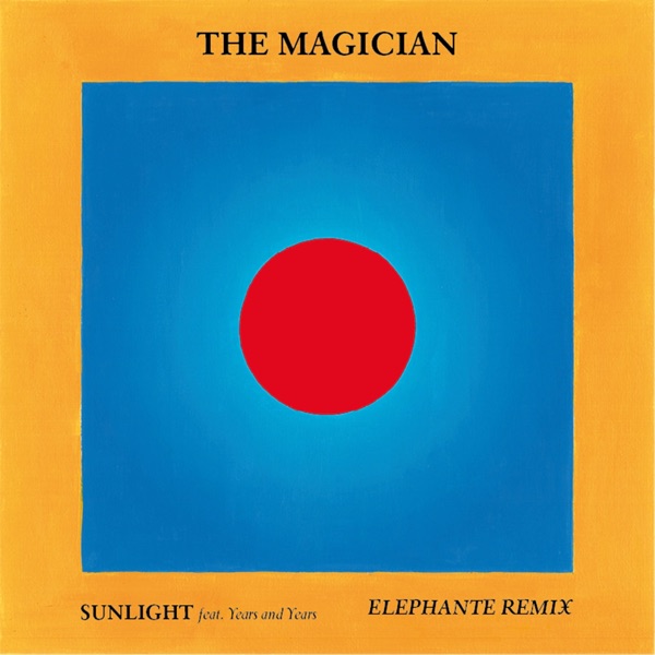 Sunlight (feat. Years & Years) [Elephante Remix] - Single album cover