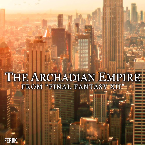 The Archadian Empire (From "Final Fantasy XII") [Symphonic Metal Version] - Single album cover