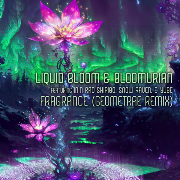 Fragrance (Geometrae Remix) [feat. Inin Rao Shipibo, Snow Raven & yube] - Single album cover